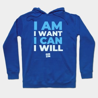 I AM I WANT I CAN I WILL AMEN Hoodie